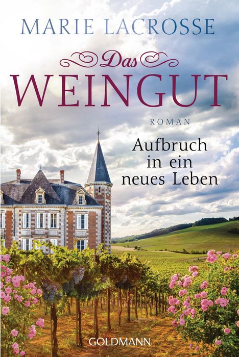 Marie Lacrosse: Das Weingut. Aufbruch in ein neues Leben, Buch