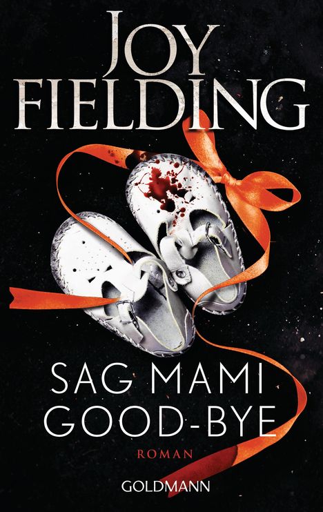 Joy Fielding: Sag Mami Good-bye, Buch