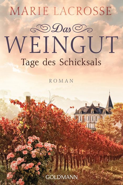 Marie Lacrosse: Das Weingut. Tage des Schicksals, Buch