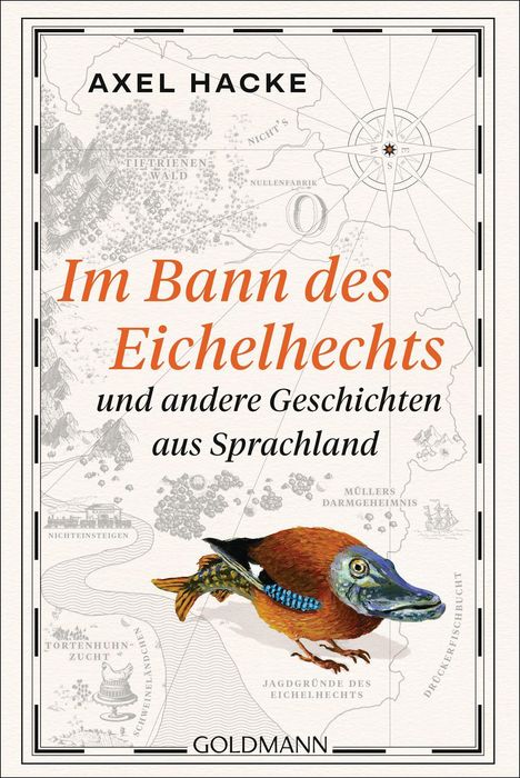 Axel Hacke: Im Bann des Eichelhechts und andere Geschichten aus Sprachland, Buch