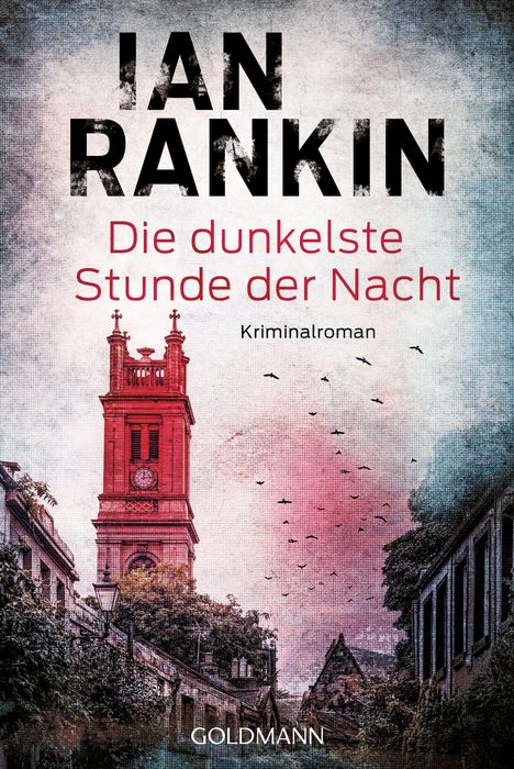 Text: „IAN RANKIN, Die dunkelste Stunde der Nacht, Kriminalroman, GOLDMANN“.
Illustration: Roter Kirchturm, Vögel im Flug.