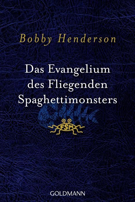 Bobby Henderson: Das Evangelium des fliegenden Spaghettimonsters, Buch