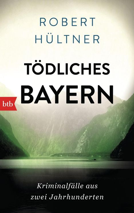 Robert Hültner: Tödliches Bayern, Buch