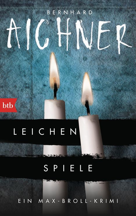 Bernhard Aichner: Leichenspiele, Buch