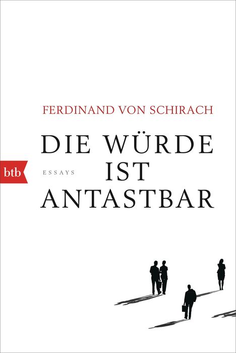 Ferdinand von Schirach: Die Würde ist antastbar, Buch