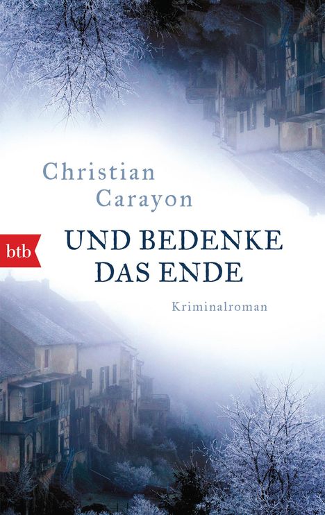 Christian Carayon: Und bedenke das Ende, Buch