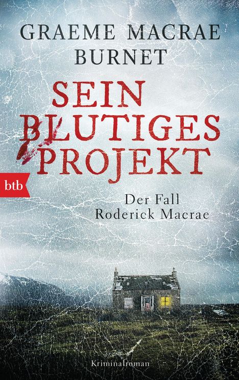 Graeme Macrae Burnet: Sein blutiges Projekt - Der Fall Roderick Macrae, Buch