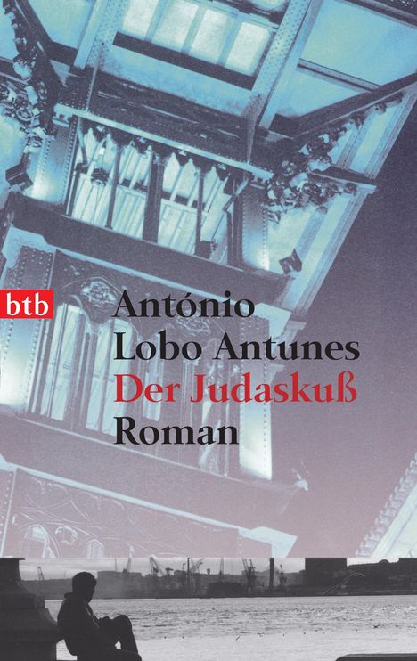 António Lobo Antunes: Der Judaskuß, Buch