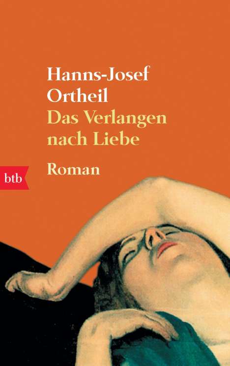 Hanns-Josef Ortheil: Das Verlangen nach Liebe, Buch