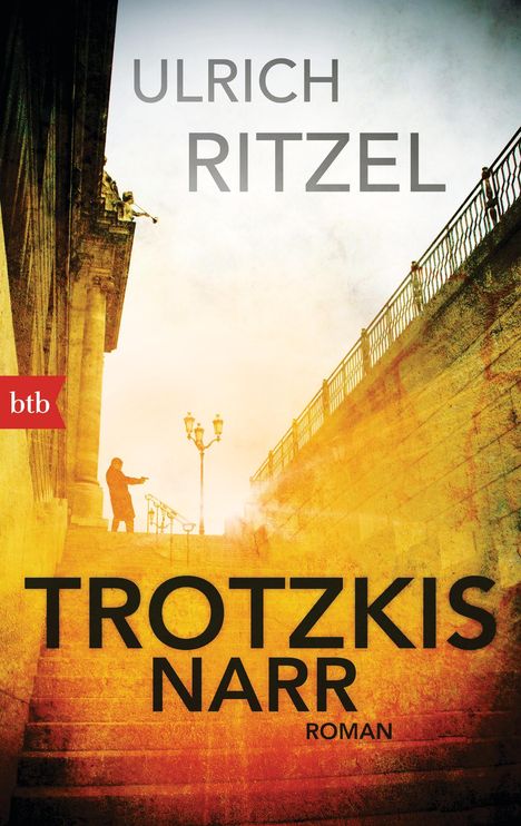Ulrich Ritzel: Trotzkis Narr, Buch