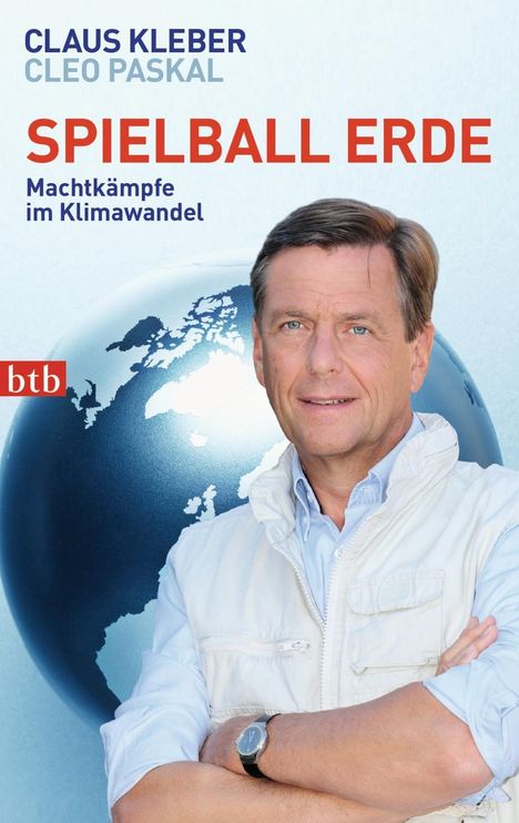 Claus Kleber: Kleber, C: Spielball Erde, Buch