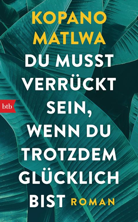 Kopano Matlwa: Du musst verrückt sein, wenn du trotzdem glücklich bist, Buch