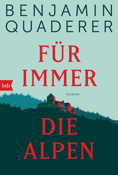 Benjamin Quaderer: Für immer die Alpen, Buch