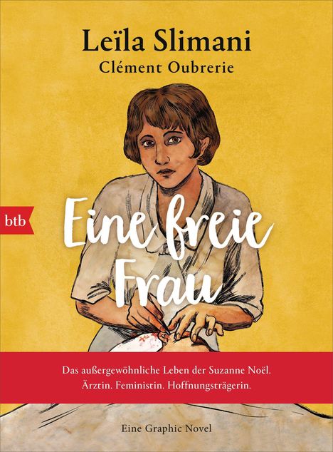 Leïla Slimani: Eine freie Frau. Das außergewöhnliche Leben der Suzanne Noël. Ärztin. Feministin. Hoffnungsträgerin, Buch