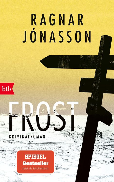 "Ragnar Jónasson, Frost, Kriminalroman. Spiegel Bestseller. Ein Wegweiser vor einer kargen Schneelandschaft."