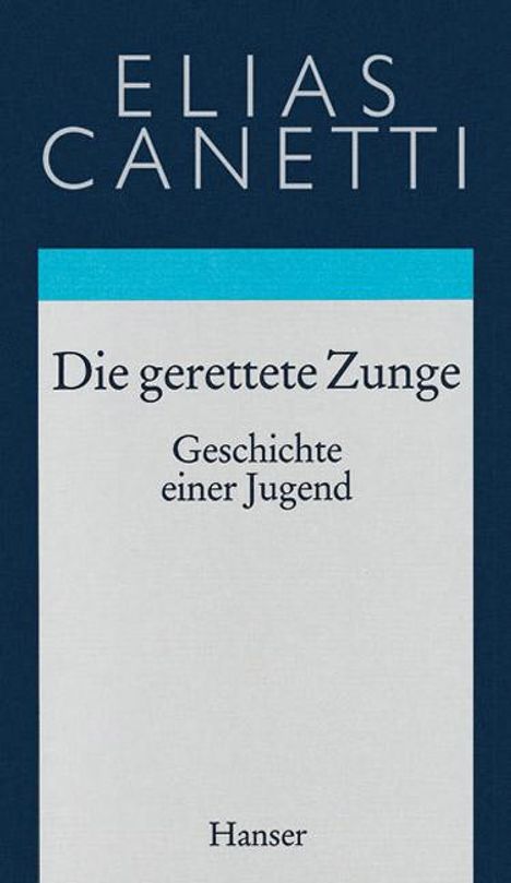 Titel: "Die gerettete Zunge: Geschichte einer Jugend" von Elias Canetti. Unten der Name "Hanser". Blau-schwarzer Hintergrund.