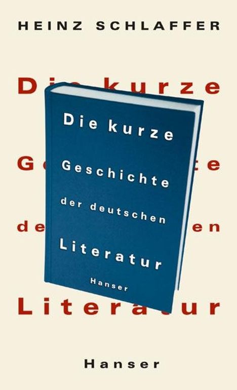 Heinz Schlaffer: Die kurze Geschichte der deutschen Literatur, Buch