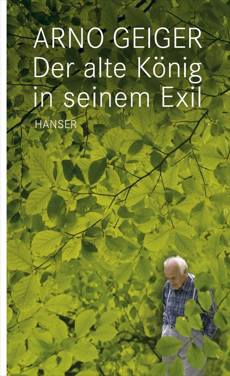 Arno Geiger: Der alte König in seinem Exil, Buch