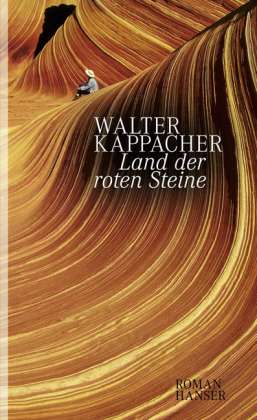 Walter Kappacher: Land der roten Steine, Buch