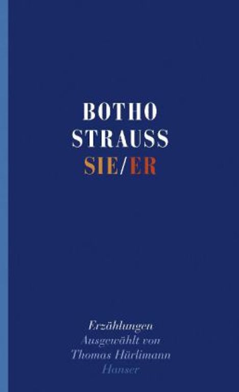 Botho Strauß: Strauß, B: Sie / Er, Buch
