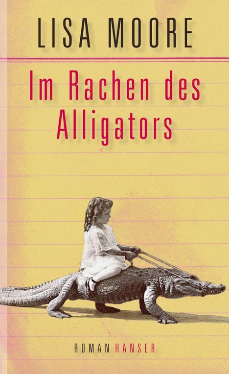 Lisa Moore: Im Rachen des Alligators, Buch