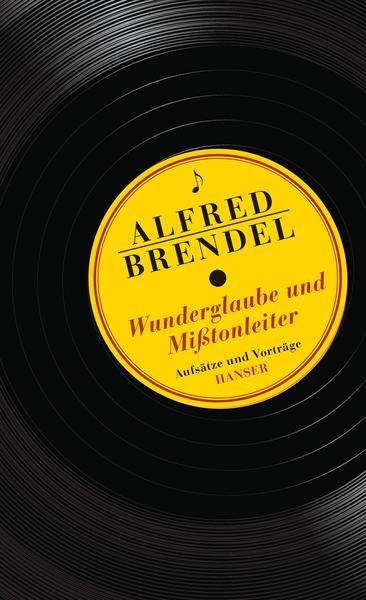 Alfred Brendel: Wunderglaube und Mißtonleiter, Buch
