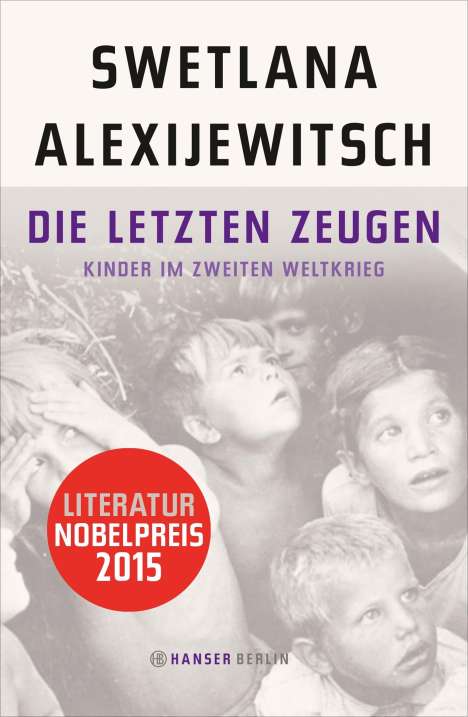 Swetlana Alexijewitsch (geb. 1948): Die letzten Zeugen, Buch