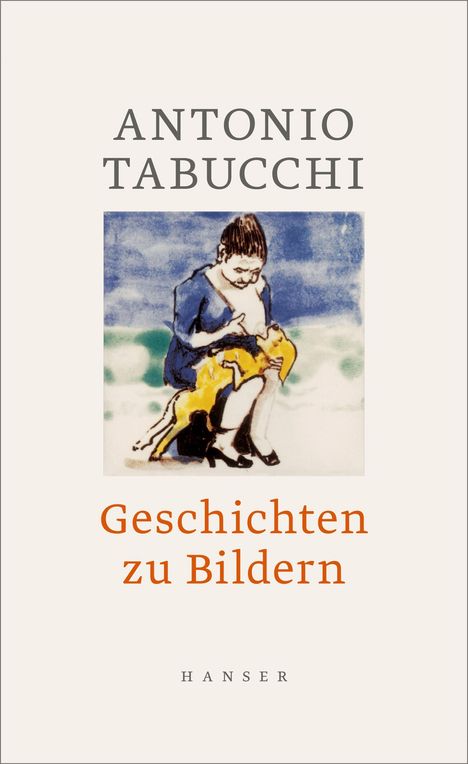 Antonio Tabucchi: Tabucchi, A: Geschichten zu Bildern, Buch