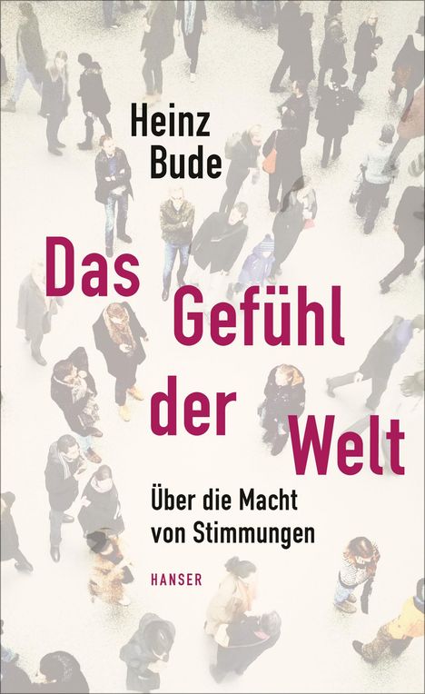 Heinz Bude: Das Gefühl der Welt, Buch