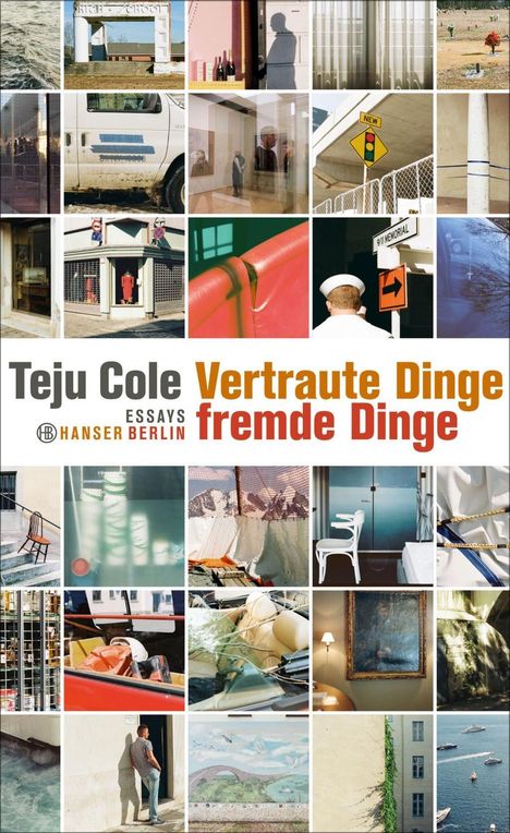 Teju Cole: Vertraute Dinge, fremde Dinge, Buch