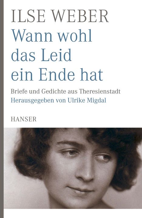 Ilse Weber (1903-1944): Wann wohl das Leid ein Ende hat, Buch