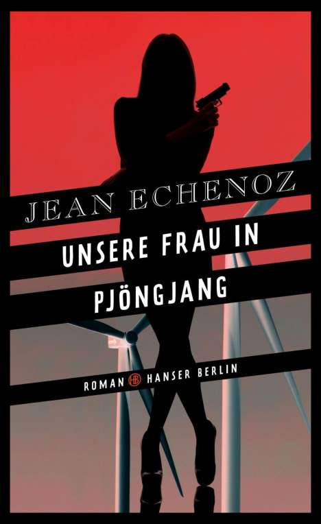 Jean Echenoz: Unsere Frau in Pjöngjang, Buch