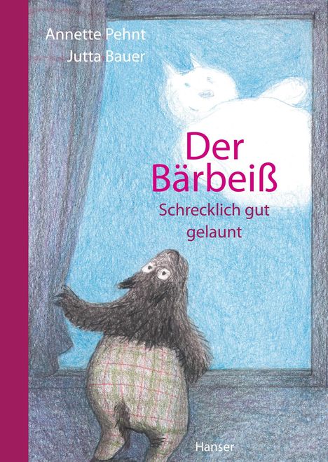 Annette Pehnt: Der Bärbeiß - Schrecklich gut gelaunt, Buch