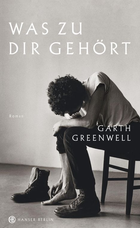 Garth Greenwell: Was zu dir gehört, Buch