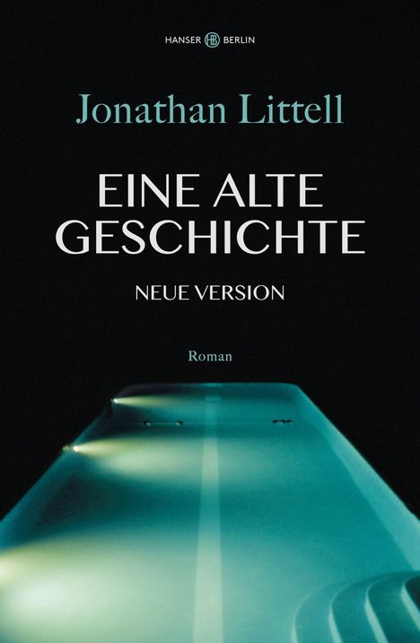 Jonathan Littell: Eine alte Geschichte. Neue Version, Buch