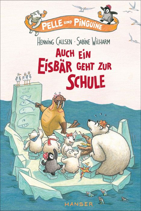 Henning Callsen: Pelle und Pinguine - Auch ein Eisbär geht zur Schule, Buch