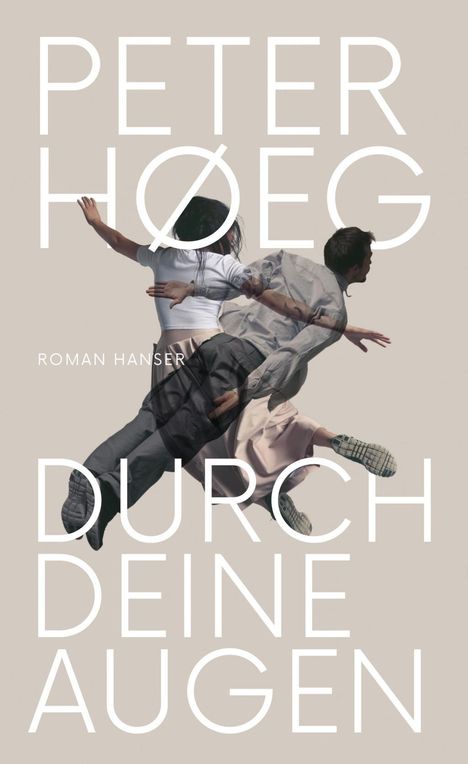 Peter Hoeg: Durch deine Augen, Buch