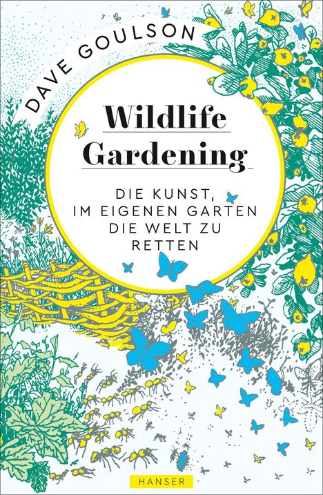 Dave Goulson: Wildlife Gardening, Buch