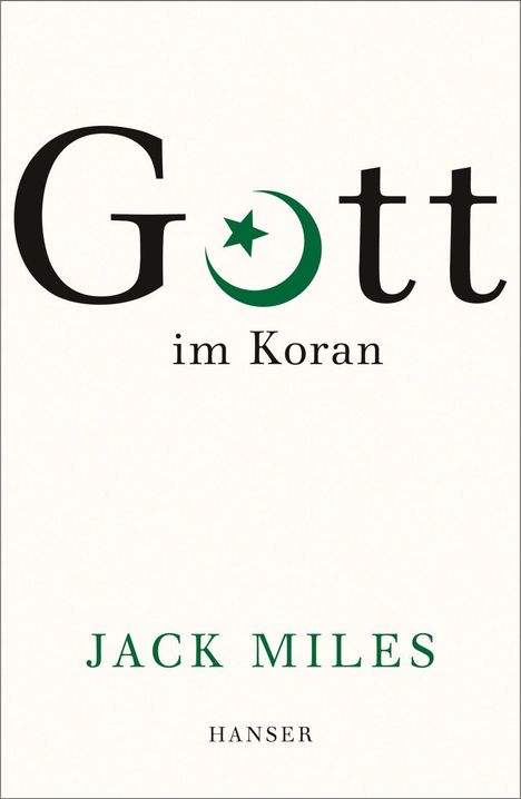 Jack Miles: Miles, J: Gott im Koran, Buch