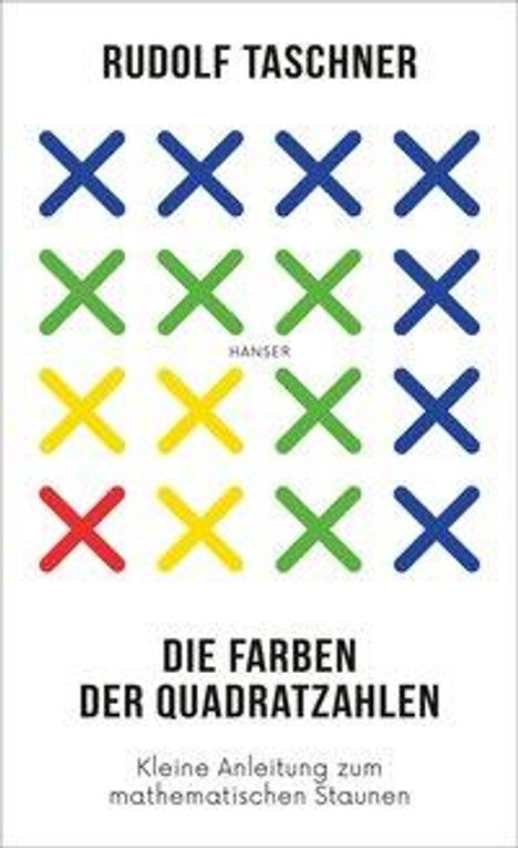 Rudolf Taschner: Die Farben der Quadratzahlen, Buch