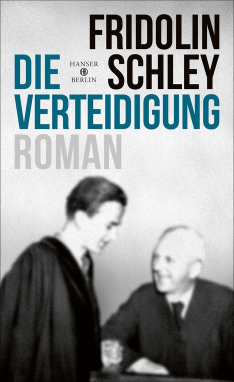 Fridolin Schley: Die Verteidigung, Buch