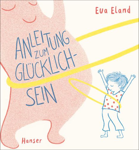 Eva Eland: Anleitung zum Glücklichsein, Buch