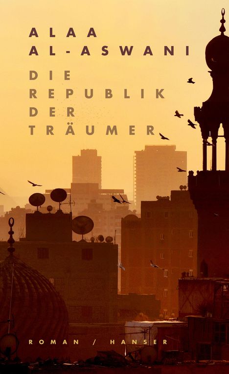 Alaa Al-Aswani: Die Republik der Träumer, Buch