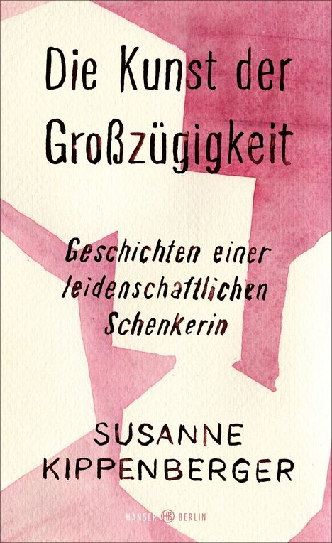 Susanne Kippenberger: Die Kunst der Großzügigkeit, Buch