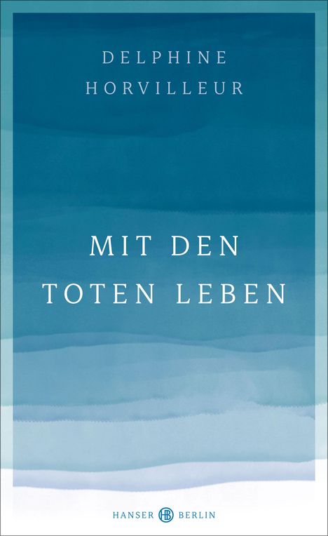 Delphine Horvilleur: Mit den Toten leben, Buch