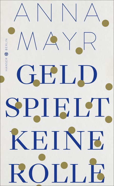 Anna Mayr: Geld spielt keine Rolle, Buch