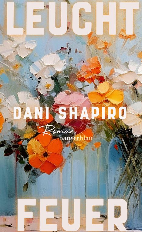 Dani Shapiro: Leuchtfeuer, Buch