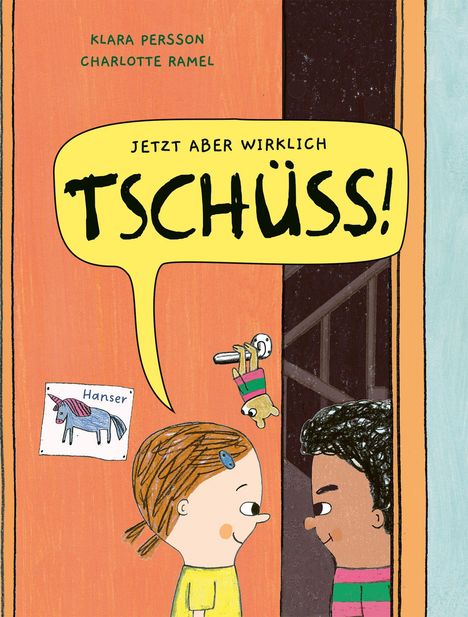 Text: "Klara Persson Charlotte Ramel. Jetzt aber wirklich Tschüss!" Illustration zweier Kinder an einer offenen Tür.