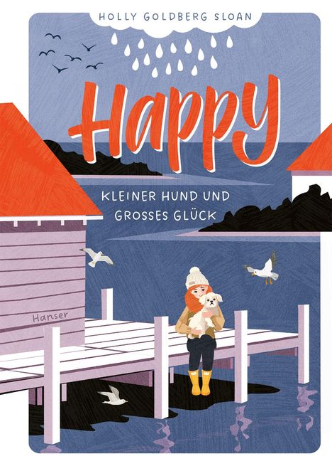 „Happy. Kleiner Hund und großes Glück.“ Illustration: Person mit Hund auf Steg, Fischerhütten, Möwen, Meer.