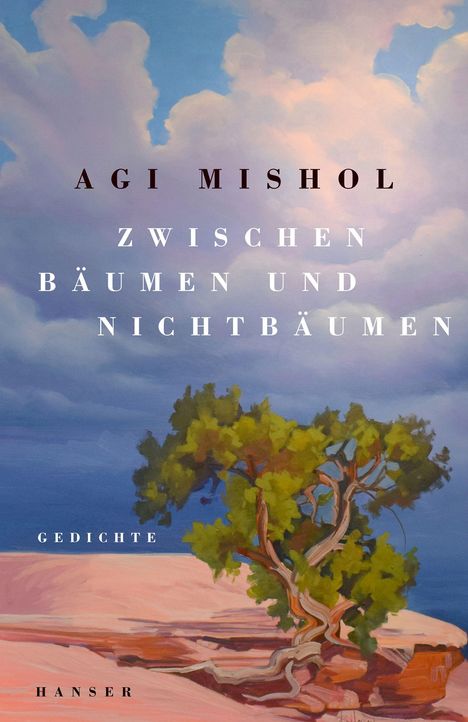 AGI MISHOL, ZWISCHEN BÄUMEN UND NICHTBÄUMEN, GEDICHTE, HANSER. Ein Baum vor einem weiten Himmel mit Wolken.